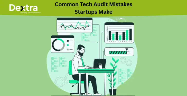 Common Tech Audit Mistakes Startups Make (and How to Fix Them)